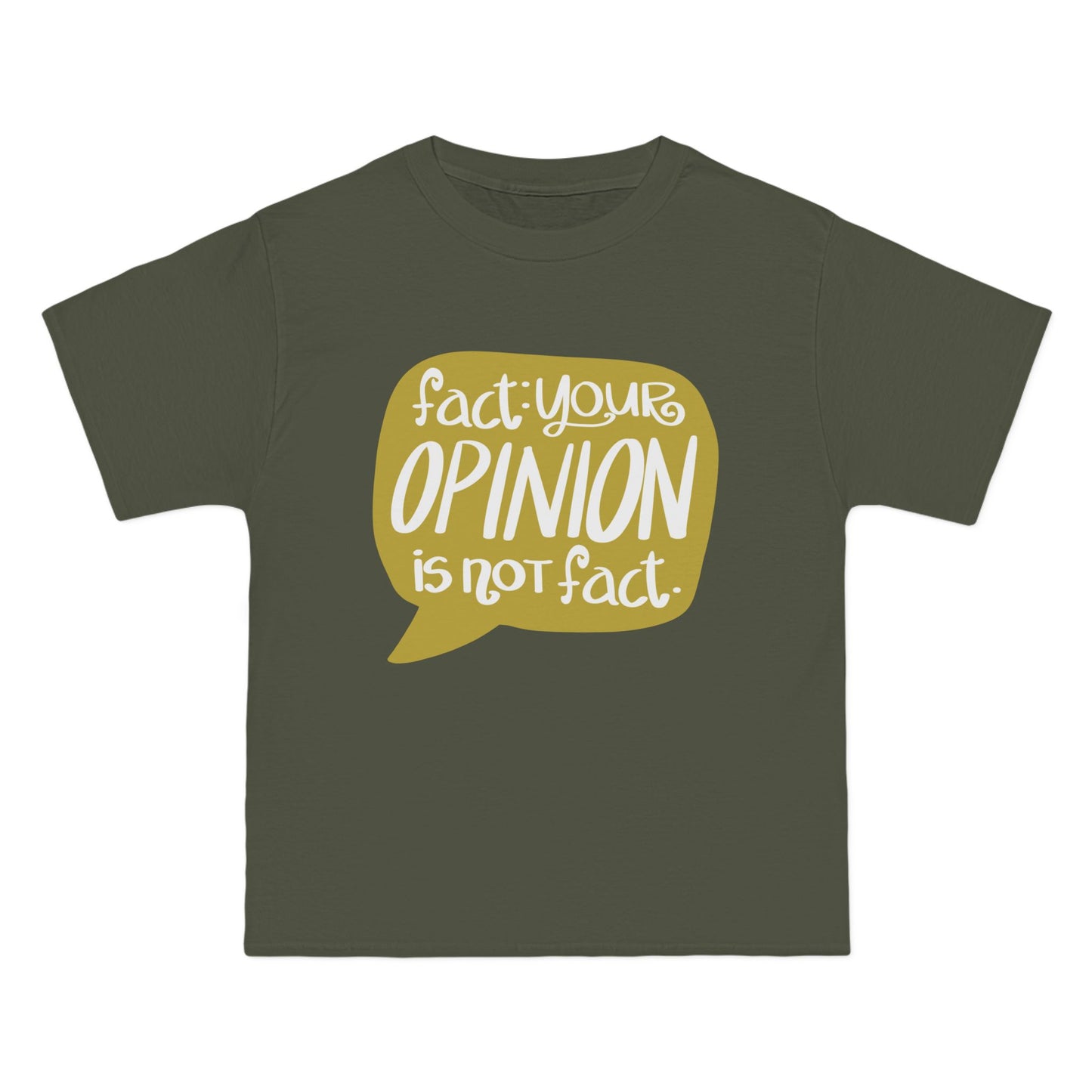 Fact Your Opinion Isn't Fact Beefy-T®  Short-Sleeve T-Shirt