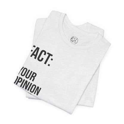 Opinion Is Not Fact — Unisex T-Shirt | KSL art