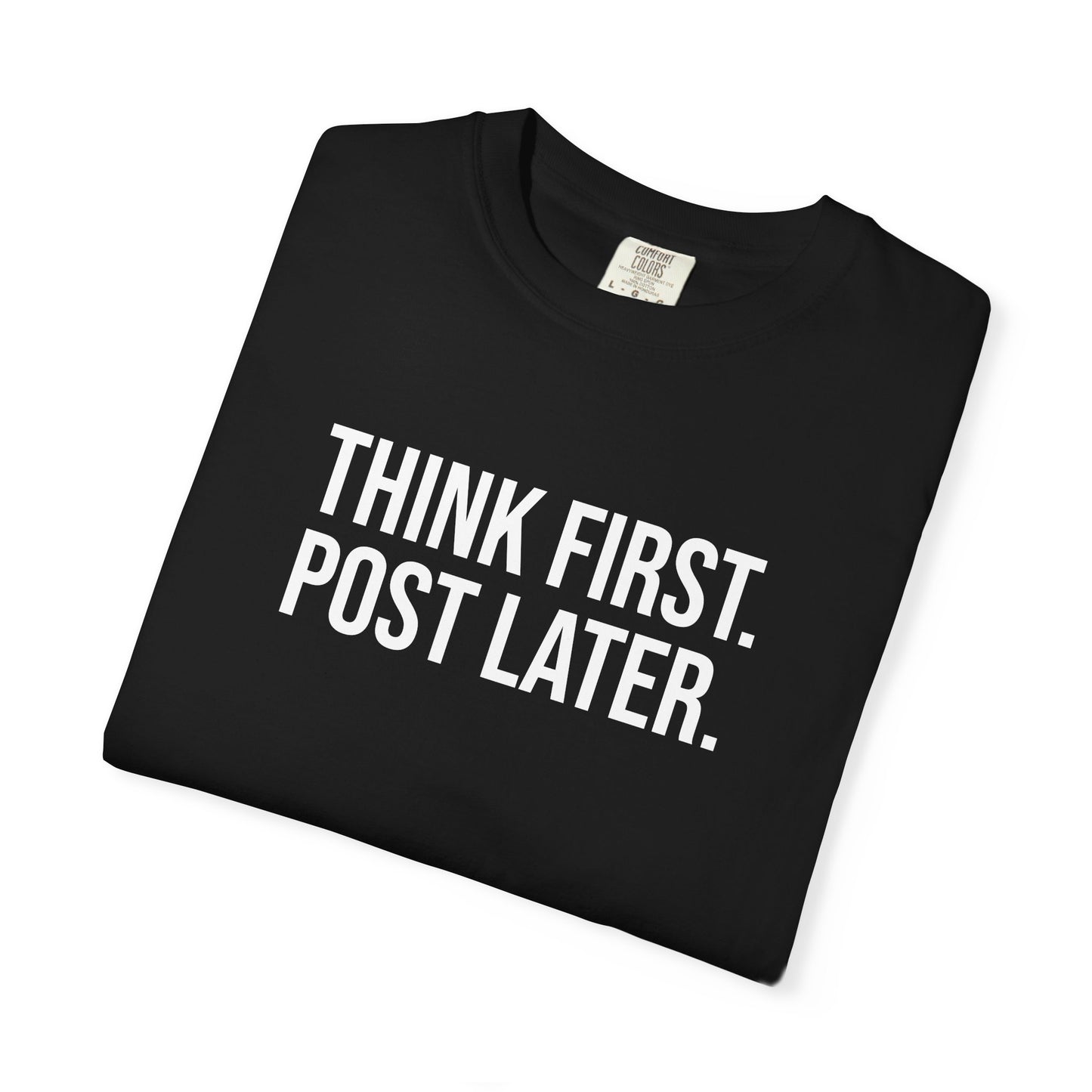 Think First, Post Later — Unisex T-Shirt | KSL art