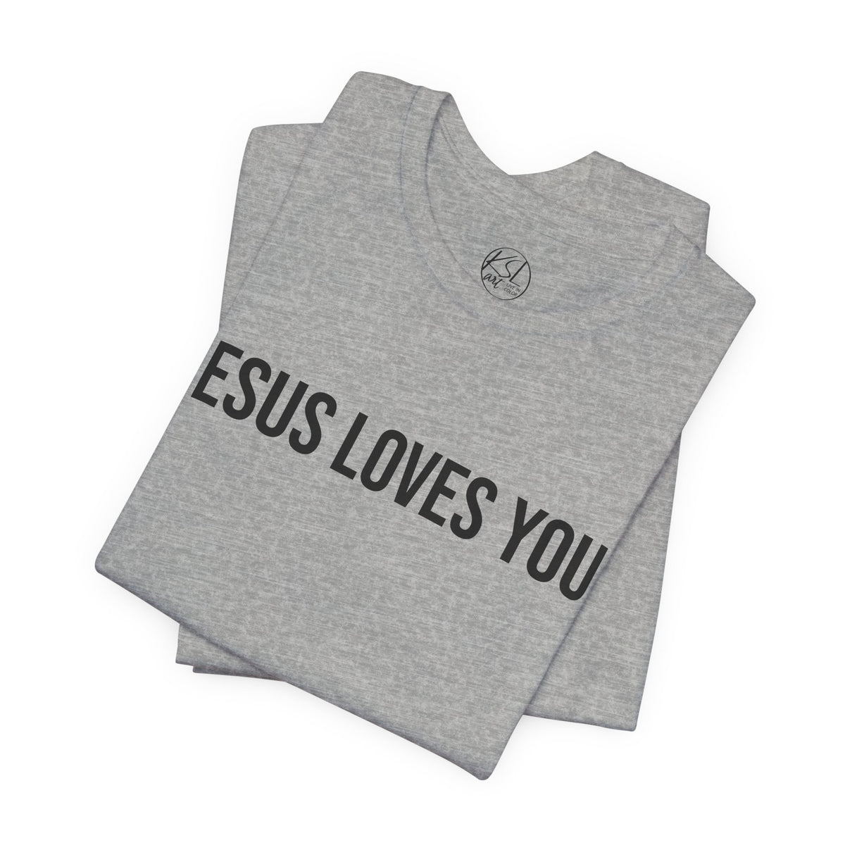 Jesus Loves You — Unisex T-Shirt | KSL art