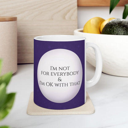 I'm Not For Everybody — Ceramic Mug | KSL Art