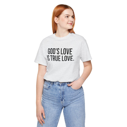 God's Love is True Love — Unisex T-Shirt | KSL art