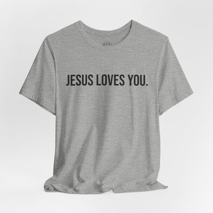 Jesus Loves You — Unisex T-Shirt | KSL art