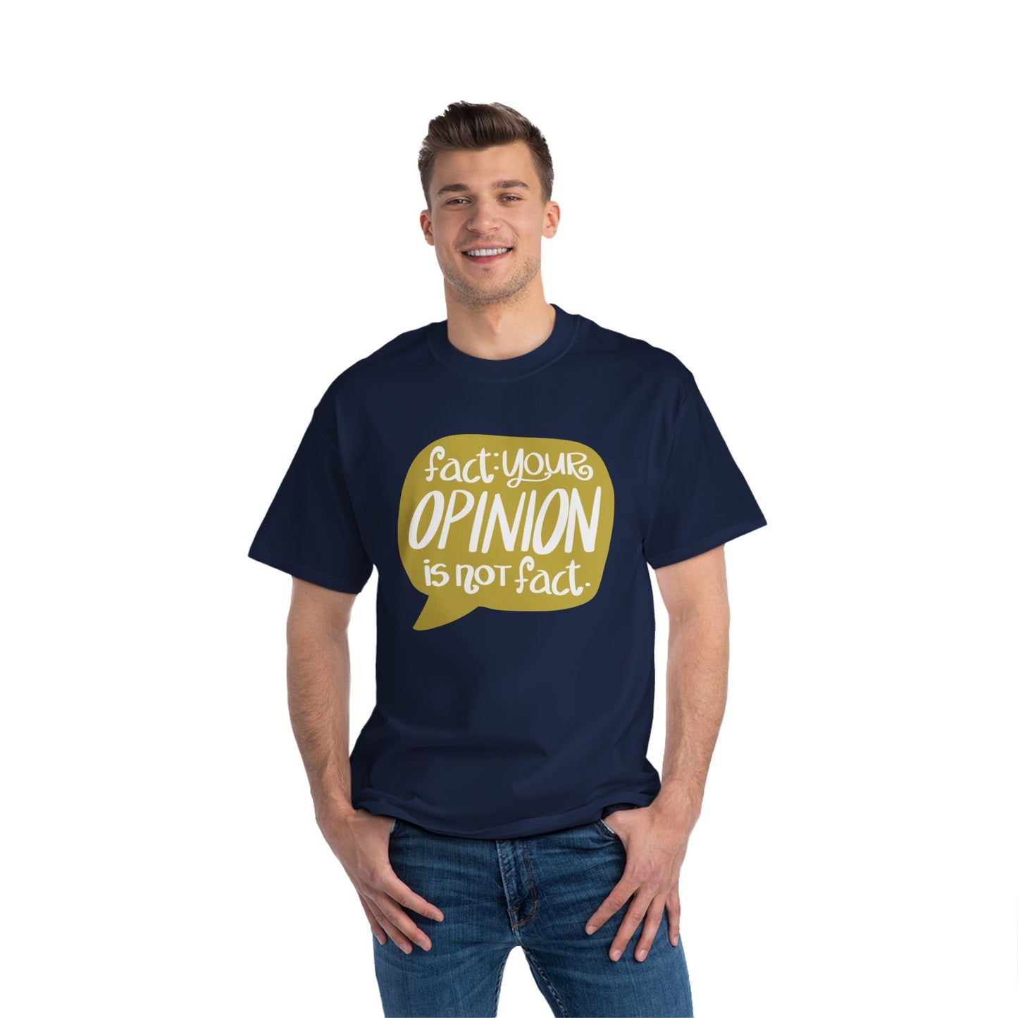 Fact Your Opinion Isn't Fact Beefy-T®  Short-Sleeve T-Shirt