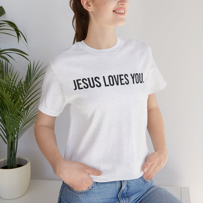 Jesus Loves You — Unisex T-Shirt | KSL art