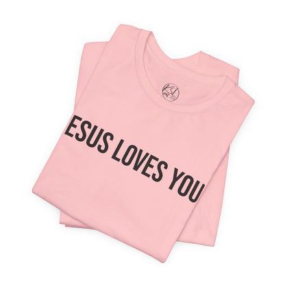 Jesus Loves You — Unisex T-Shirt | KSL art
