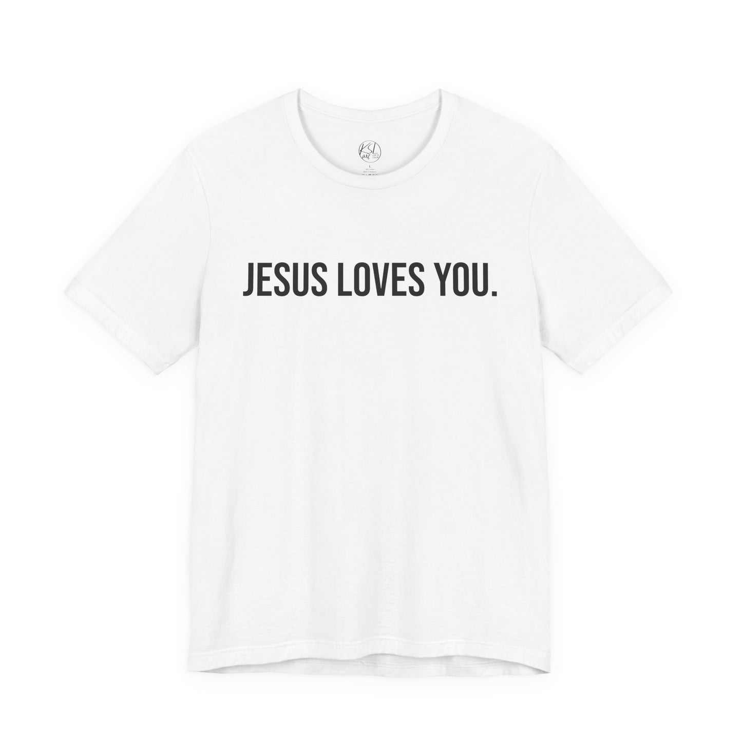 Jesus Loves You — Unisex T-Shirt | KSL art