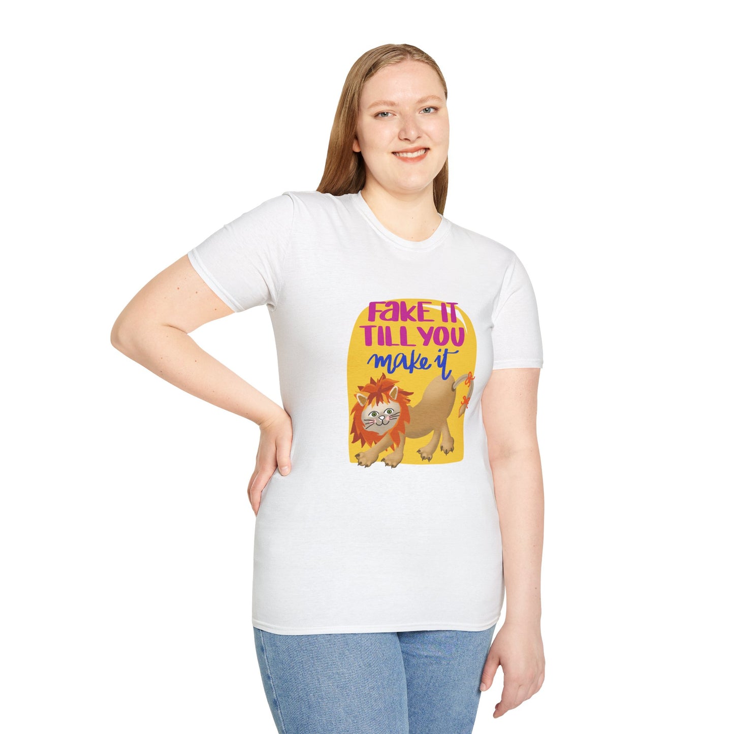 Fake It Till You Make It — Unisex T-Shirt