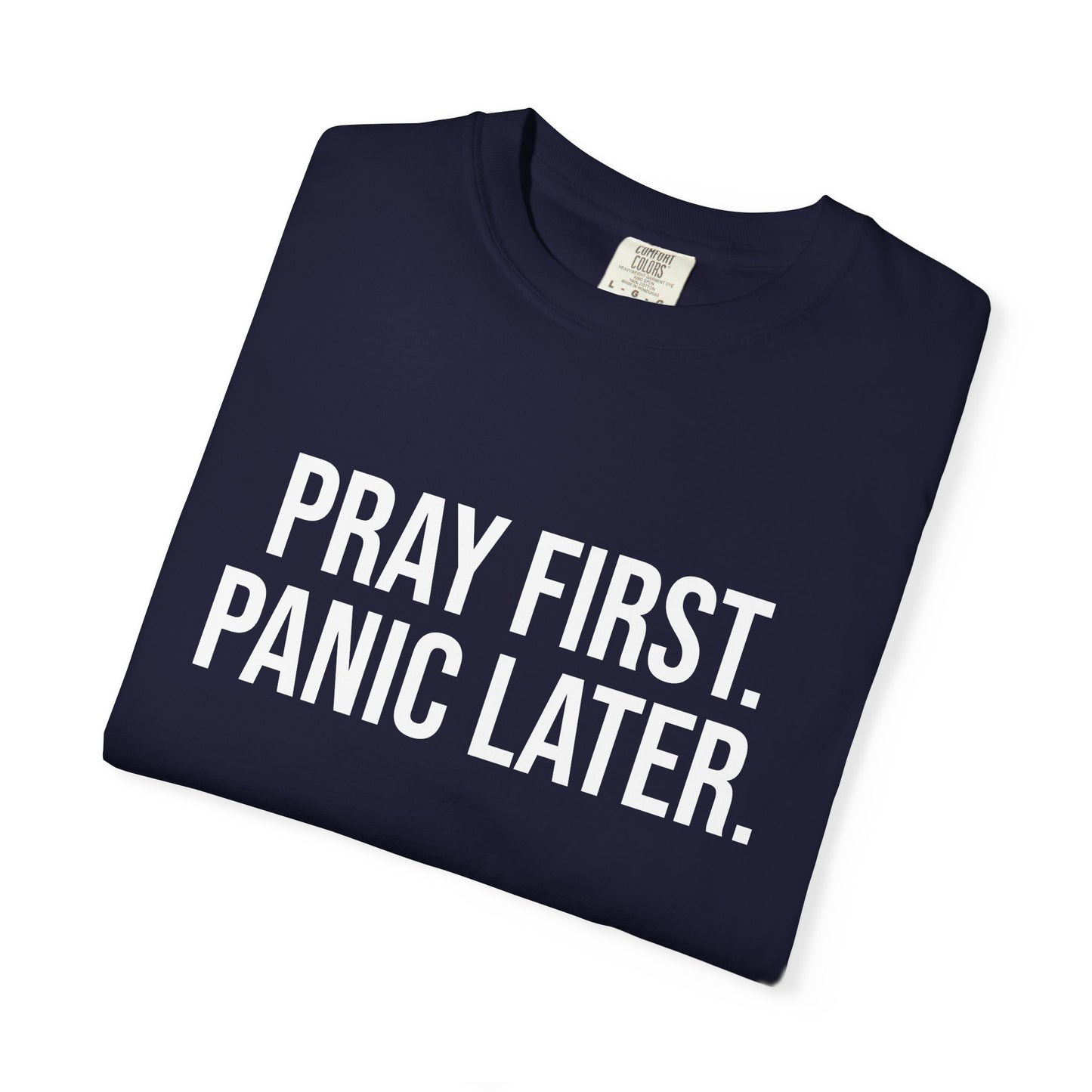 Pray First, Panic Later — Unisex T-Shirt | KSL art