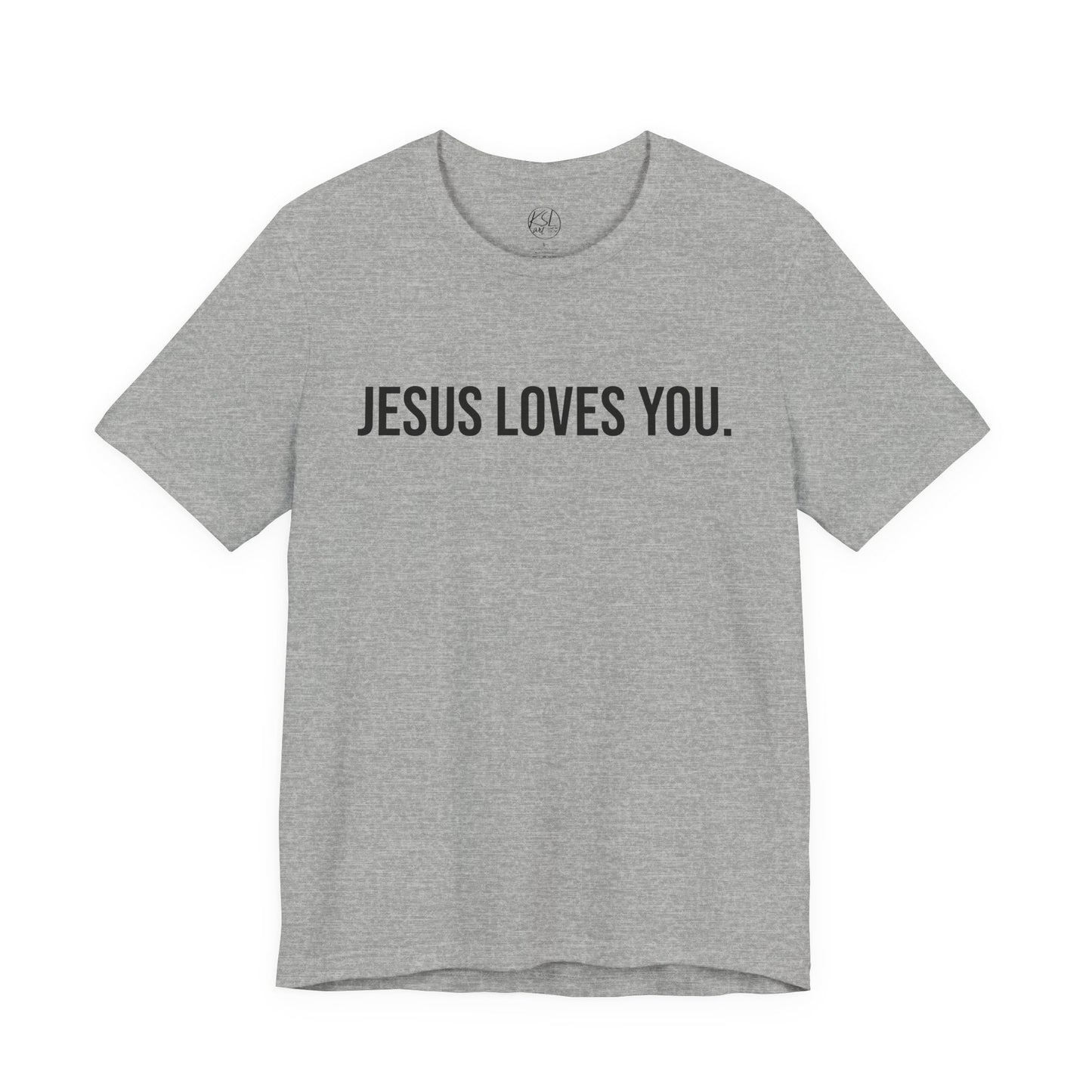 Jesus Loves You — Unisex T-Shirt | KSL art