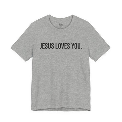 Jesus Loves You — Unisex T-Shirt | KSL art
