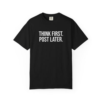 Think First, Post Later — Unisex T-Shirt | KSL art