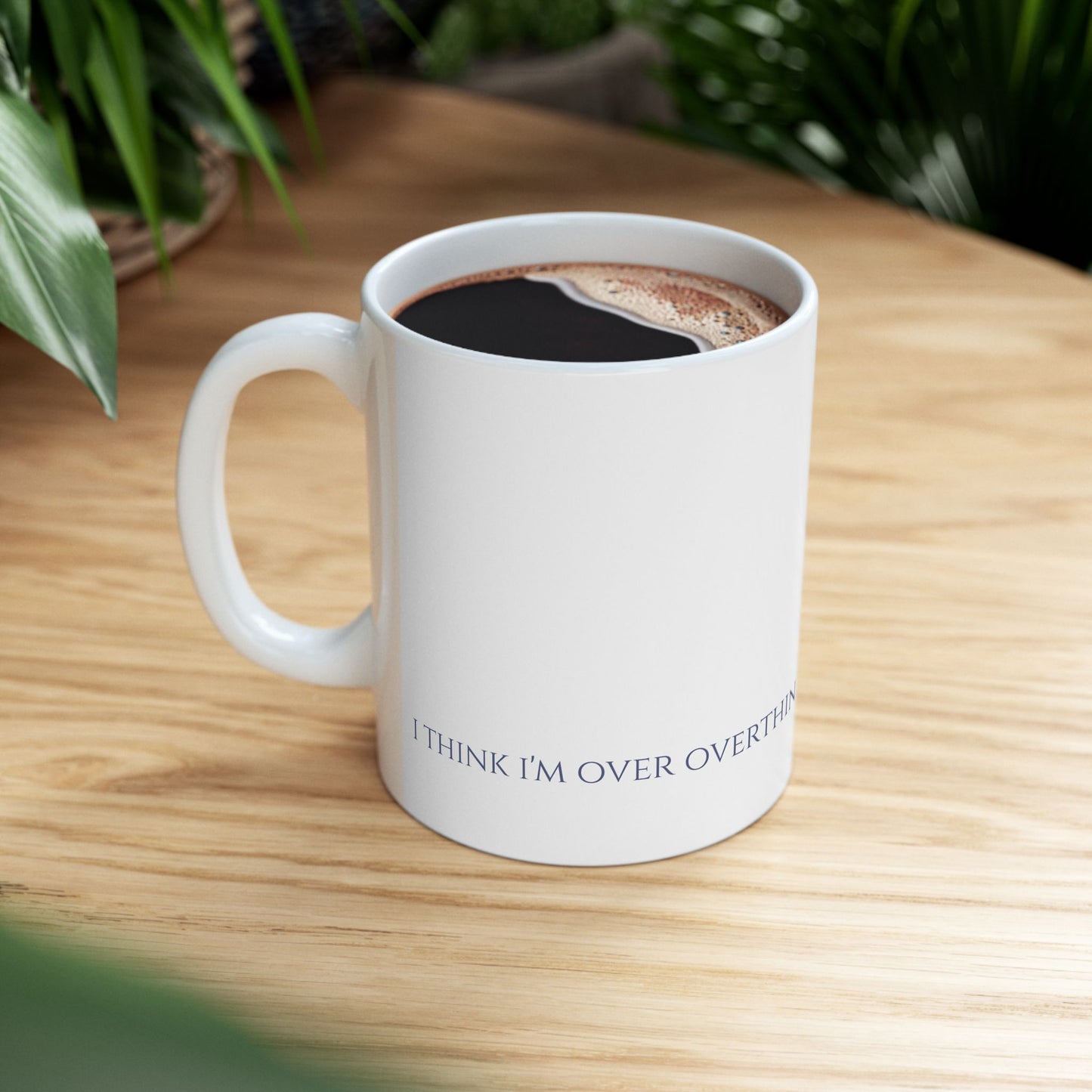 I Think I'm Over Overthinking — Wrap Mug | KSL Art