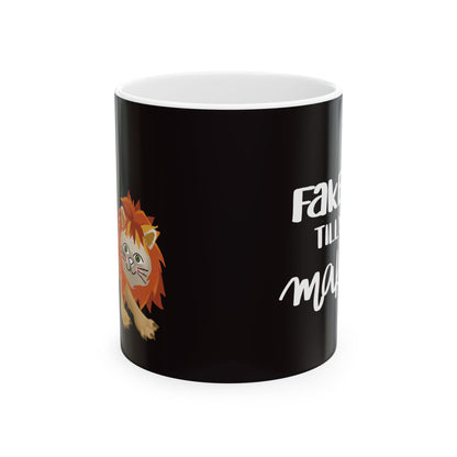Fake It Till You Make It — Ceramic Mug | KSL Art