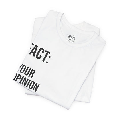 Opinion Is Not Fact — Unisex T-Shirt | KSL art