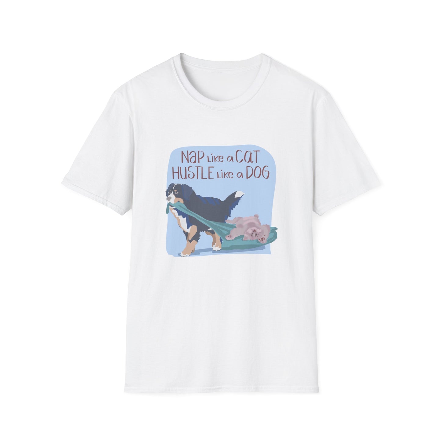Nap Like a Cat, Hustle Like a Dog — Unisex T-Shirt