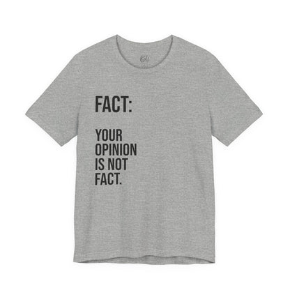 Opinion Is Not Fact — Unisex T-Shirt | KSL art