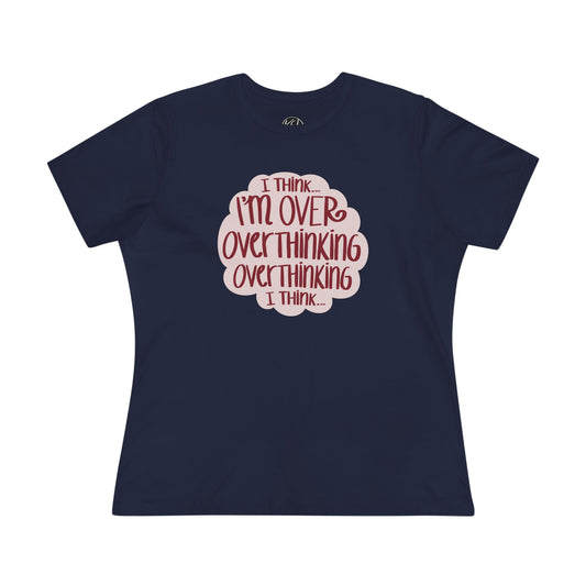 Over - Overthinking - Women's Cotton Tee