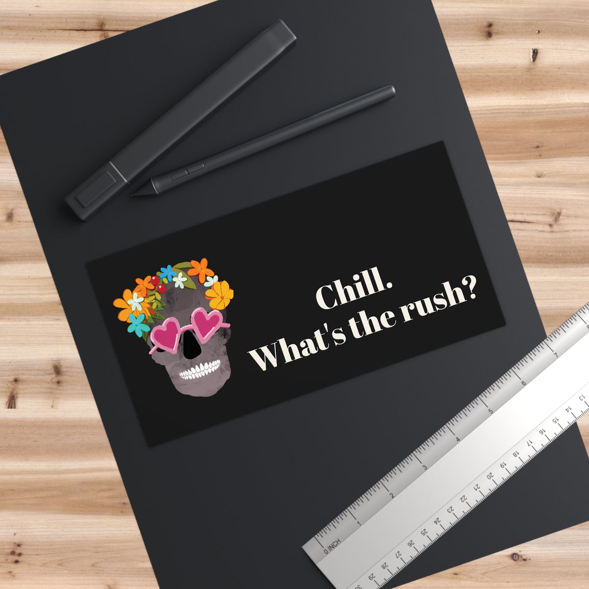Chill. What's the Rush? — Floral Skull Bumper Sticker