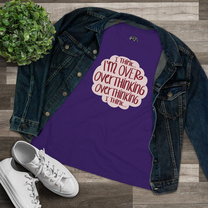 Over - Overthinking - Women's Cotton Tee