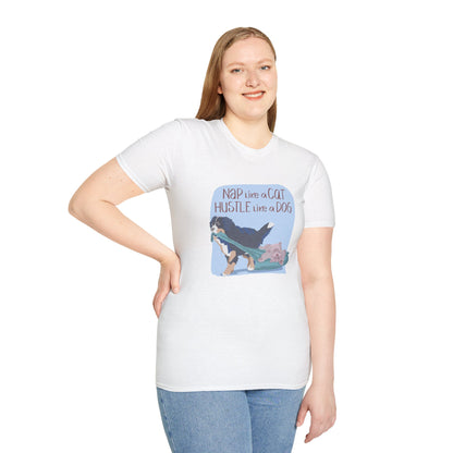 Nap Like a Cat, Hustle Like a Dog — Unisex T-Shirt