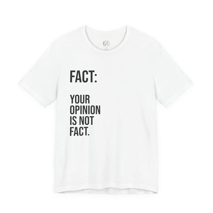 Opinion Is Not Fact — Unisex T-Shirt | KSL art