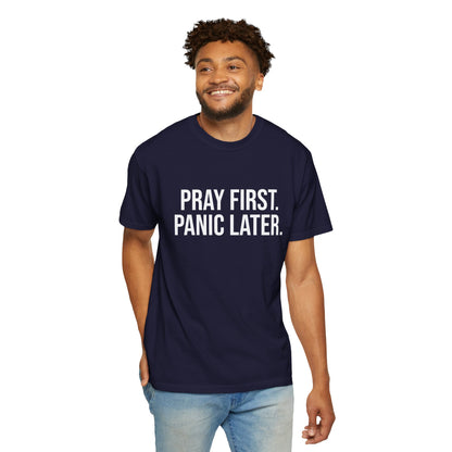 Pray First, Panic Later — Unisex T-Shirt | KSL art