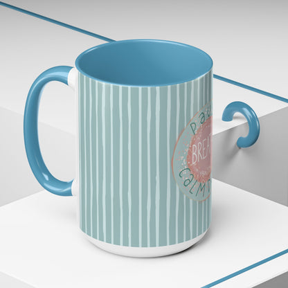 Pause Breathe Calm Down in Blue Candy Drip Stripes - Accent Coffee Mug (11, 15oz)