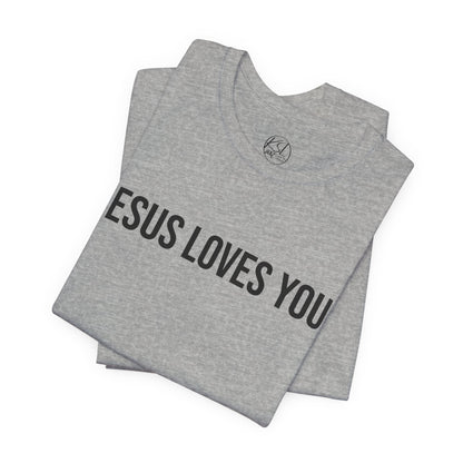 Jesus Loves You — Unisex T-Shirt | KSL art