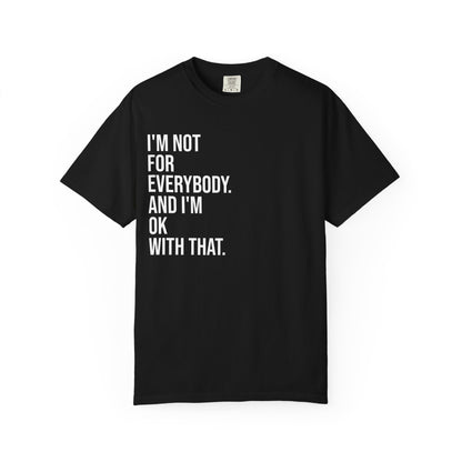 Not for Everybody — Unisex T-Shirt | KSL art