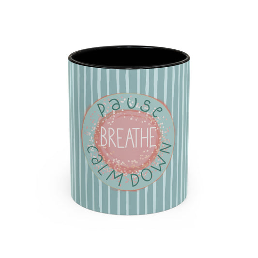 Pause Breathe Calm Down in Blue Candy Drip Stripes - Accent Coffee Mug (11, 15oz)